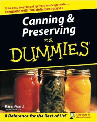 Canning & Preserving for Dummies 0764524712 Book Cover