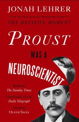 Proust Was a Neuroscientist 0857862316 Book Cover