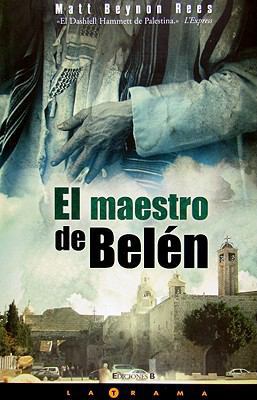 El Maestro de Belen = The Collaborator of Bethl... [Spanish] 846661446X Book Cover