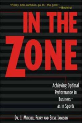 In the Zone: Achieving Optimal Performance in B... 0809229528 Book Cover