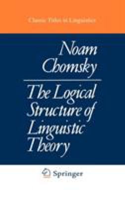 The Logical Structure of Linguistic Theory 030630760X Book Cover
