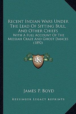 Recent Indian Wars Under The Lead Of Sitting Bu... 1163982067 Book Cover