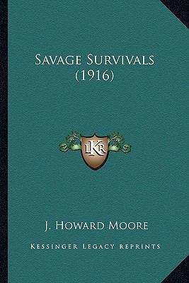 Savage Survivals (1916) 1163937770 Book Cover