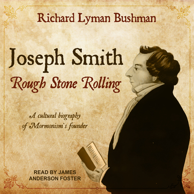 Joseph Smith: Rough Stone Rolling 1541468716 Book Cover