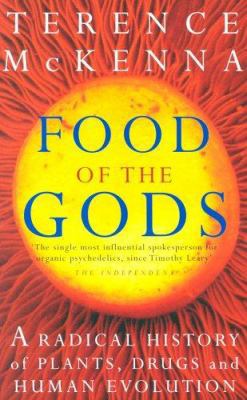 Food Of The Gods: A Radical History of Plants, ... 0712670386 Book Cover