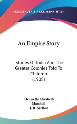 An Empire Story: Stories Of India And The Great... 1436669812 Book Cover