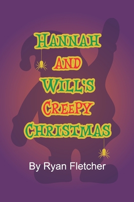 Hannah and Will's Creepy Christmas B0CJLCNRJL Book Cover