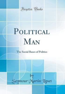 Political Man: The Social Bases of Politics (Cl... 0260798142 Book Cover