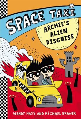 Space Taxi: Archie's Alien Disguise 0316243264 Book Cover