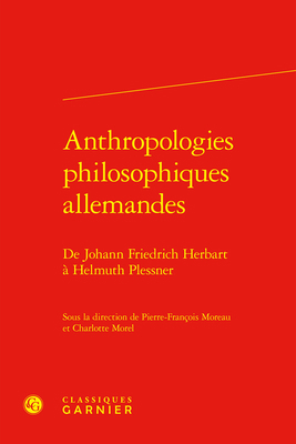 Anthropologies Philosophiques Allemandes: de Jo... [French] 2406142736 Book Cover