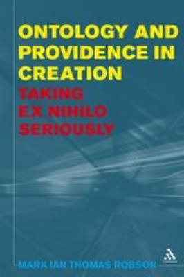Ontology and Providence in Creation: Taking Ex ... 144118323X Book Cover