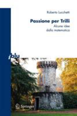 Passione Per Trilli: Alcune Idee Dalla Matematica [Italian] 8847006287 Book Cover