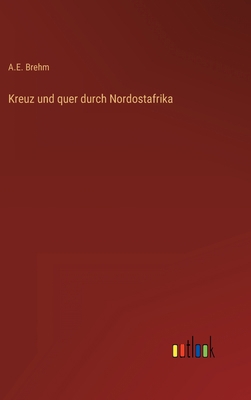 Kreuz und quer durch Nordostafrika [German] 3368253379 Book Cover