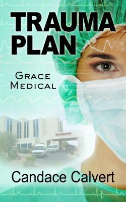 Trauma Plan (Grace Medical, 1) [Large Print] 1410464601 Book Cover
