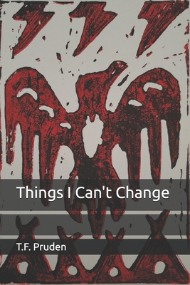 Things I Can't Change B0C1J2N3WQ Book Cover