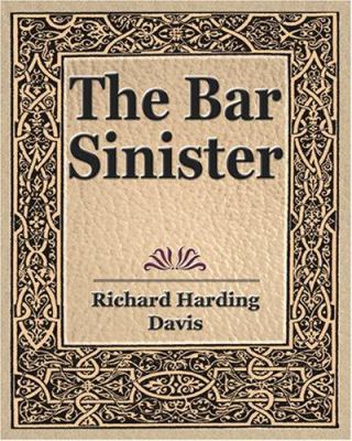 The Bar Sinister 1594623155 Book Cover