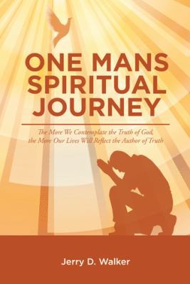 "One Mans Spiritual Journey": "The More We Cont... 1504982517 Book Cover