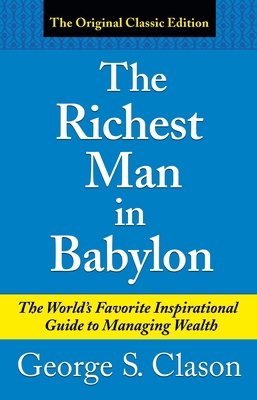 The Richest Man in Babylon: The World's Favorit... 178828531X Book Cover