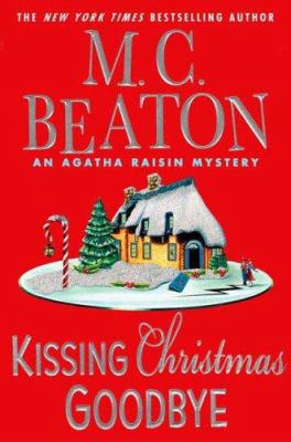Kissing Christmas Goodbye (Agatha Raisin Myster... 0312349114 Book Cover