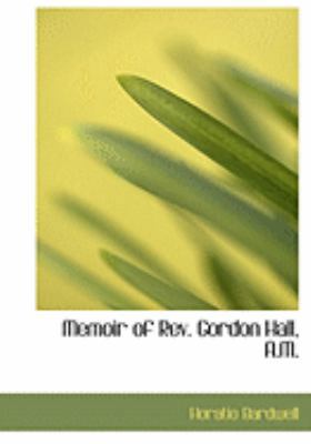 Memoir of REV. Gordon Hall, A.M. [Large Print] 0554836475 Book Cover