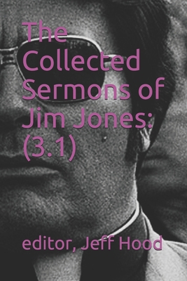 The Collected Sermons of Jim Jones: 3 B08733ND35 Book Cover