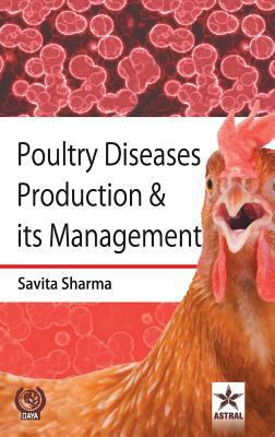 Poultry Diseases Production & its Management 9388173694 Book Cover