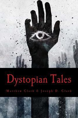 Dystopian Tales 1543020550 Book Cover