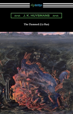 The Damned (La Bas) 1420978659 Book Cover