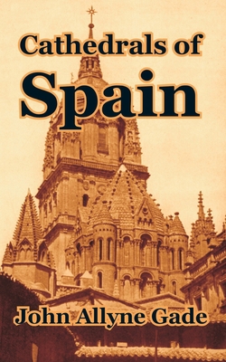 Cathedrals of Spain 1410210073 Book Cover