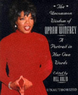 The Uncommon Wisdom of Oprah Winfrey: A Portrai... 1854105205 Book Cover