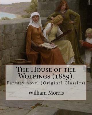 The House of the Wolfings (1889). By: William M... 1979544352 Book Cover