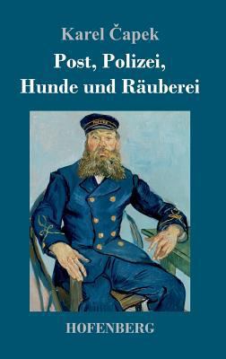 Post, Polizei, Hunde und Räuberei [German] 3743725290 Book Cover