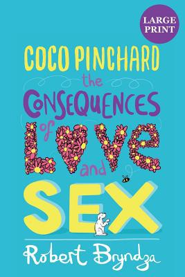 Coco Pinchard, the Consequences of Love and Sex [Large Print] 1916148263 Book Cover
