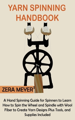 Yarn Spinning Handbook: A Hand Spinning Guide f... 1955935270 Book Cover