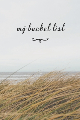 My Bucket List: A Fun And Really Perfect Way To... 1692562800 Book Cover