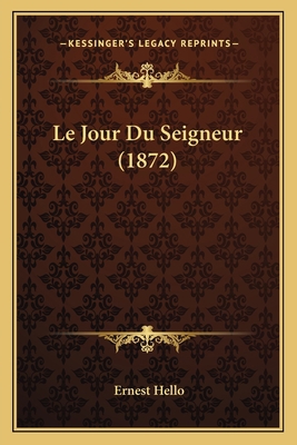 Le Jour Du Seigneur (1872) [French] 1167416813 Book Cover