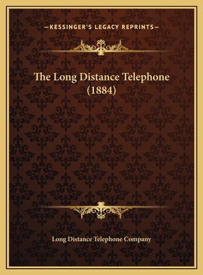 The Long Distance Telephone (1884) 1169481604 Book Cover