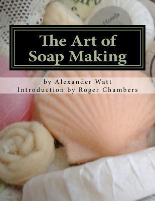 The Art of Soap Making 1545152934 Book Cover