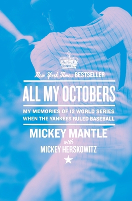 All My Octobers: My Memories of Twelve World Se... 0061131725 Book Cover
