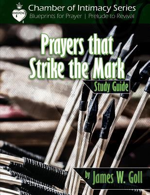 Prayers that Strike the Mark Study Guide 1511851163 Book Cover