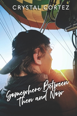 Somewhere Between Then and Now B0GZWBKXZ2 Book Cover