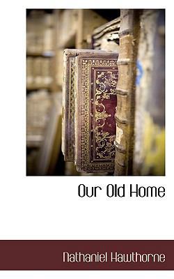 Our Old Home 1117589560 Book Cover