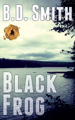 Black Frog: A Fast-Paced Murder Thriller 1944715924 Book Cover