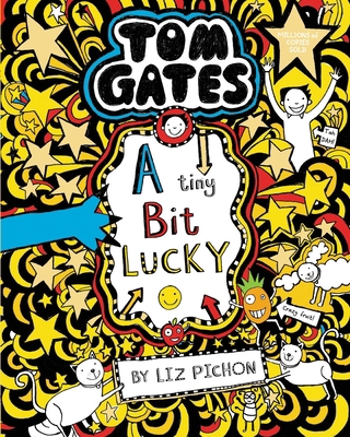 Tom Gates: A Tiny Bit Lucky 140719349X Book Cover