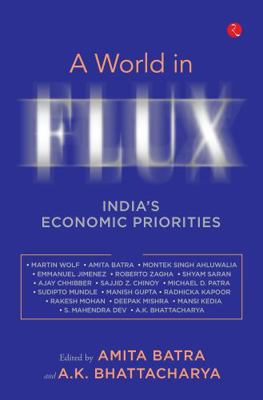 A World in Flux: India’s Economic Priorities Es... 9361566466 Book Cover