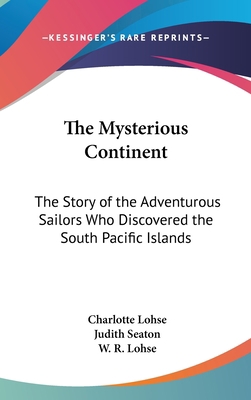 The Mysterious Continent: The Story of the Adve... 1436705983 Book Cover