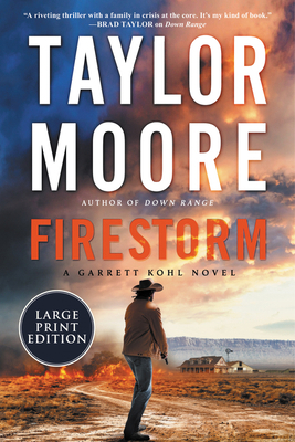 Firestorm: A Garrett Kohl Novel [Large Print] 0063242001 Book Cover