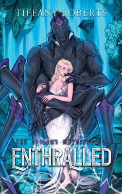 Enthralled: An Alien Romance Trilogy (The Spide... 1961376199 Book Cover