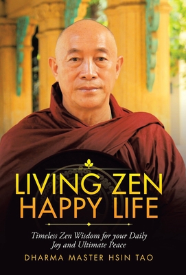 Living Zen Happy Life: Timeless Zen Wisdom for ... 1982270098 Book Cover