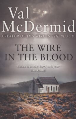THE WIRE IN THE BLOOD 0007344732 Book Cover